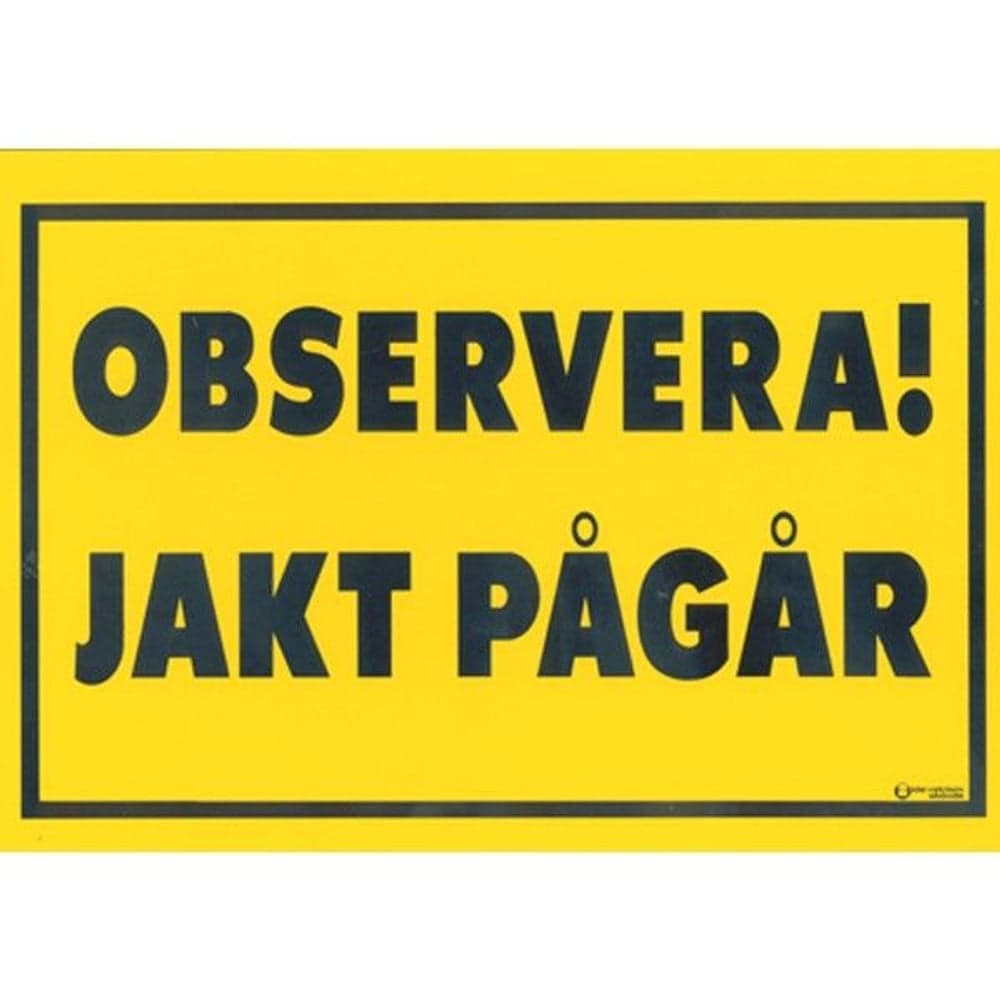 Varningsskylt jakt pågår, view: 0